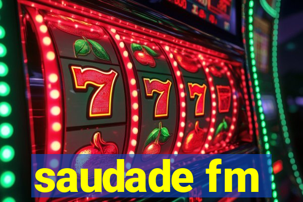 saudade fm